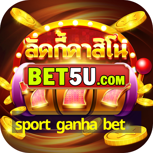 sport ganha bet